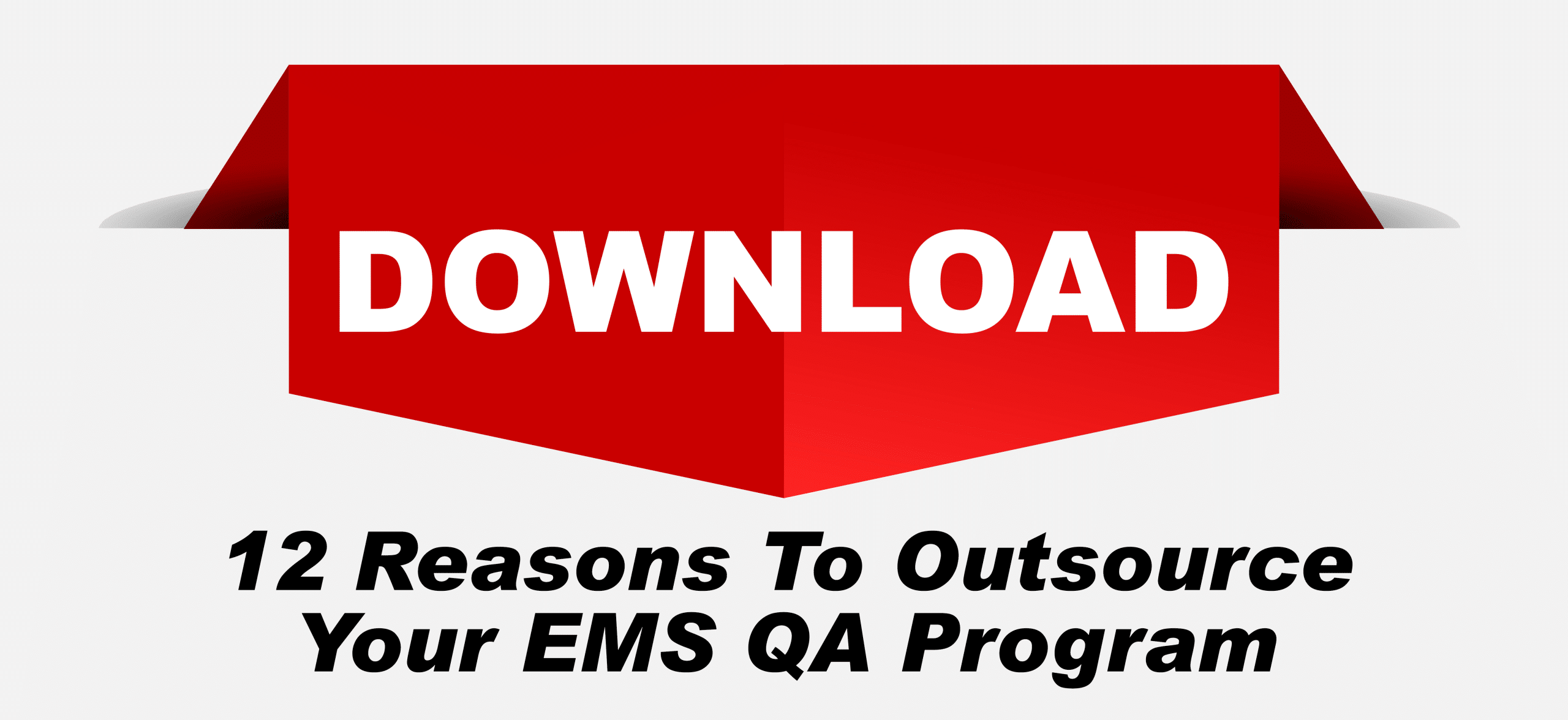 12 Reasons to Outsource Your EMS CQI Program
